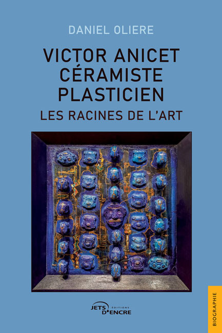"Victor Anicet, céramiste plasticien" : Daniel Oliere retrace le parcours d'une figure majeure de l'art martiniquais