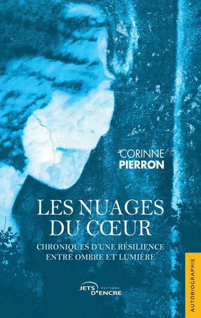 Corinne Pierron raconte son chemin vers la résilience dans « Les Nuages du cœur »