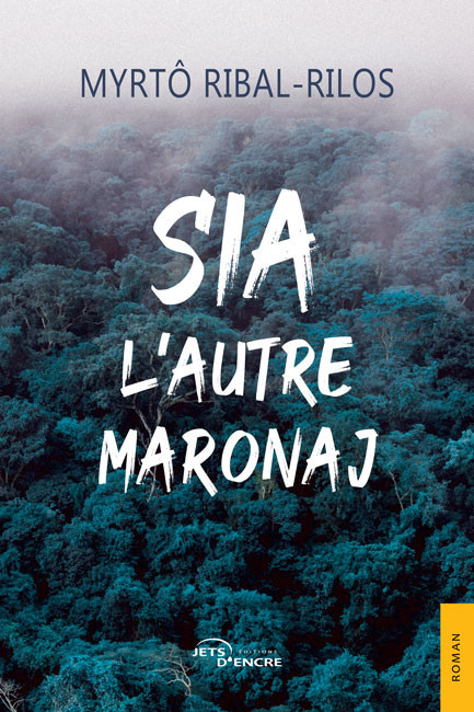 Littérature : la Guyanaise Myrtô Ribal-Rilos explore les frontières entre folie et différence dans son roman « Sia, l’autre Maronaj »