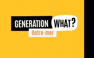 Generation What ?: Lancement de l'enquête participative en Outre-Mer