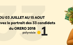 Le portrait des 33 candidats du Orero 2018 sur Polynésie la 1ère jusqu'au 15 août