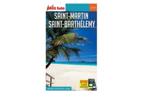 Cap sur Saint-Martin &amp; Saint-Barthélémy avec le Petit Futé