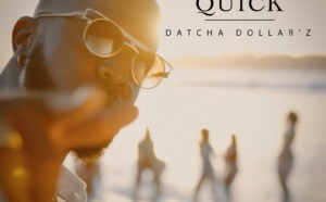 Musique: Datcha Dollar'z de retour avec "Quick"