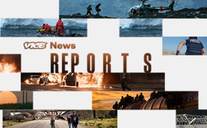 « VICE NEWS REPORTS », le nouveau rendez-vous au coeur de l'actualité Internationale à découvrir dés le 13 janvier sur VICELAND