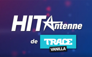 HIT ANTENNE de TRACE Vanilla, la nouvelle émission musicale d'Antenne Réunion