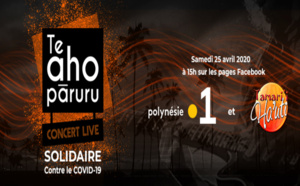 Ensemble contre le COVID-19: Concert solidaire "TE AHO PARURU" ce samedi sur les pages facebook de Polynésie La 1ère et Tamari'i Ha'uti