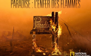 Le film "Paradise: l'enfer des flammes" réalisé par Ron Howard diffusé le 8 novembre sur National Geographic