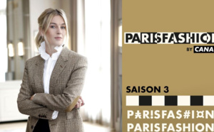 myCANAL: La chaîne éphémère PARIS FASHION de retour dés aujourd'hui pour une troisième saison
