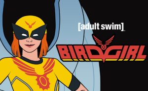 La série animée BIRDGIRL débarque dés le 22 juillet sur Adult Swim