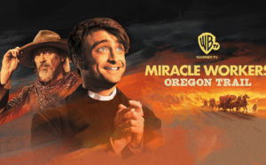 "MIRACLE WORKERS : OREGON TRAIL", nouvelle saison inédite avec Daniel Radcliffe et Steve Buscemi dés le 25 novembre sur Warner TV