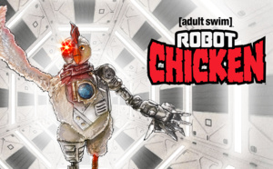 ROBOT CHICKEN : La partie 2 inédite de la saison 11 débarque dés le 21 février sur Adult Swim