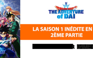 Dragon Quest The Adventure Of Dai, la 2ème partie de la saison 1 inédite en VF, dès le 6 juin sur Game One