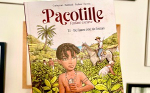 Bande Dessinée : "Pacotille", l'histoire de l'esclavage à hauteur d'enfant par la journaliste antillaise Aurélie Bambuck et Corbeyran 