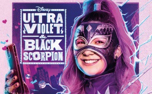 Coup d'envoi dès le 20 novembre de "Ultra Violet &amp; Black Scorpion", la nouvelle série de Disney Channel inspiré du monde de la "Lucha Libre"