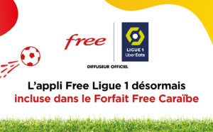 L'appli Free Ligue 1 désormais incluse dans le Forfait Free Caraïbe
