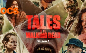 Nouveau : La série "Tales of the Walking Dead" débarque dès le 15 janvier sur OCS Pulp