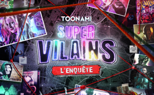 Enquête sur les super vilains des films de super-héros dans un documentaire, le 29 janvier sur Toonami