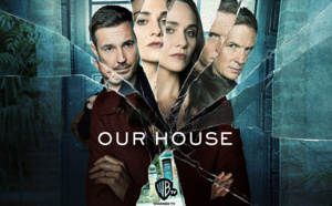 Inédit : La série "Our House" mise à l'antenne à partir du 12 avril sur Warner TV