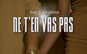 Musique : Ben-G et Kueena lèvent le voile sur leur nouveau single "Ne t'en vas pas"