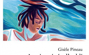 "La vie privée d'oubli" le nouveau roman de l'écrivaine guadeloupéenne Gisèle Pineau 