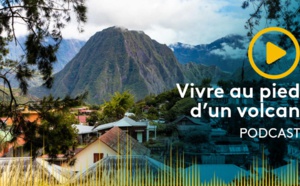 "Vivre au pied d'un volcan", le nouveau podcast natif de La 1ère
