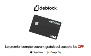 Deblock devient le premier compte courant gratuit en Franc Pacifique