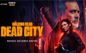 « The Walking Dead: Dead City » : La saison 2 débarque dès aujourd'hui en exclusivité sur OCS