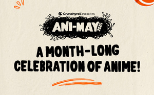 Crunchyroll met l’animation japonaise en avant à l’occasion d’Ani-May 2025