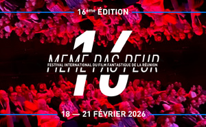 La Réunion : le festival international du film fantastique MEME PAS PEUR dévoile les dates de sa 16e édition