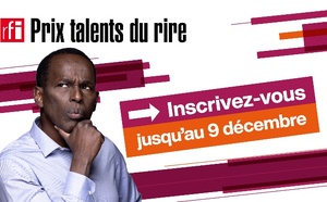 RFI ouvre les candidatures pour la 11e édition du « Prix RFI Talents du Rire »