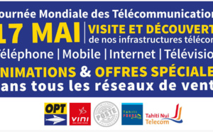 Polynésie: L’OPT et ses filiales VINI et Tahiti Nui Telecom célèbrent la Journée Mondiale des Télécommunications, le 17 Mai