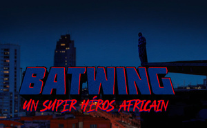 "Batwing : Un Super Héros Africain", diffusé dès le vendredi 6 mars sur Warner TV Next