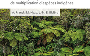 Un nouvel outil scientifique pour restaurer les écosystèmes insulaires : un guide inédit dédié à la biodiversité végétale du Sud-Ouest de l’océan Indien