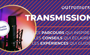 « TRANSMISSIONS » : Outremers 360 lance une nouvelle émission pour mettre en lumière les parcours inspirants