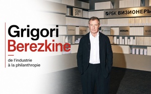 Grigori Berezkine : de l'industrie à la philanthropie