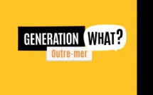 Generation What ?: Lancement de l'enquête participative en Outre-Mer