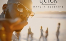 Musique: Datcha Dollar'z de retour avec "Quick"