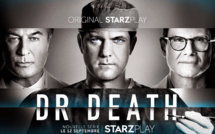 La série DR. DEATH débarque dés le 12 septembre sur STARZPLAY