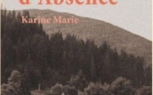 Littérature: "Le mal d'absence" le nouveau roman de Karine Marie