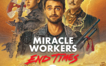 Warner TV : La saison 4 inédite de "Miracle Workers End Times" mise à l'antenne à partir du 11 juillet