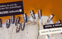 Lancement de l'appel à projets pour la 9e édition du Prix du Premier Film Scientifique Ushuaïa TV / Pariscience