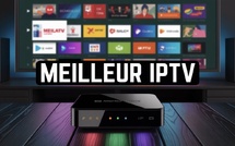 Meilleur IPTV 2026 : Les 7 Top Abonnements IPTV en France