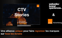 Orange Advertising et Webedia Brand Xperiences s'associent autour d'une nouvelle offre : CTV Stories